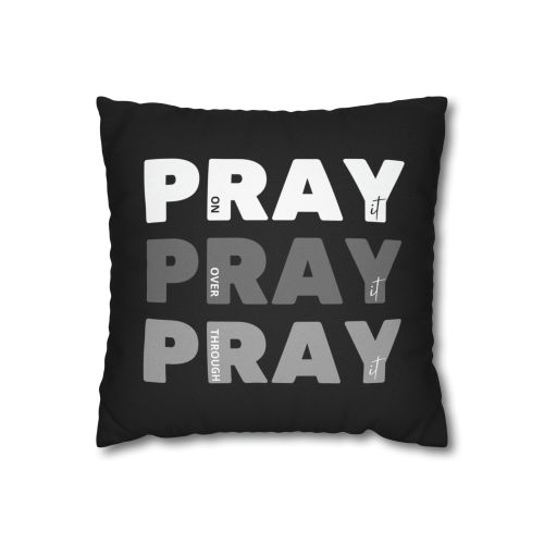 Decorative Throw Pillow Cover - Set Of 2, Pray On It Over It Through It - Scripture Inspiration