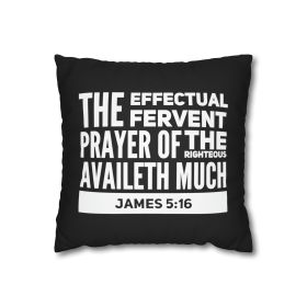 Decorative Throw Pillow Cover - Set Of 2, The Effectual Fervent Prayer Of The Righteous Availeth Much - James 5:16